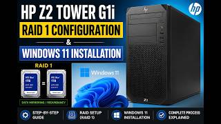 HP Z2 Tower Workstation: RAID 1 Configuration & Windows 11 Installation Step-by-Step