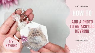 DIY ACRYLIC PHOTO KEYCHAINS WITH CRICUT - How to add a photo to an acrylic keyring