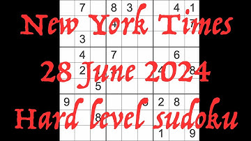 Sudoku solution – New York Times 28 June 2024 Hard level