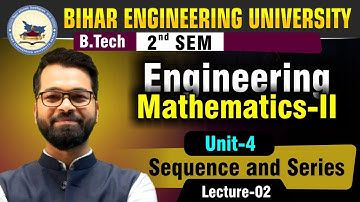Engineering Mathematics-II | Sequence & Series | Lect-02 | B.Tech 2nd Semester #beu #btech #semester