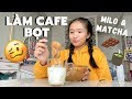 THỬ LÀM CAFE BỌT?!! (milo và matcha nữa)