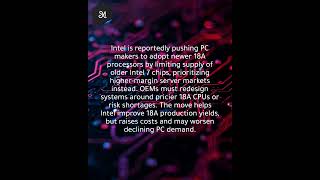 Intel pushes PC makers to switch to 18A as Intel 7 supply dries up worldwide rapidly now