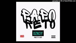 Dzn3y - Papo Reto