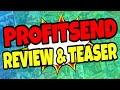 ProfitSend Review & Teaser 📯 Profit Send Review + Teaser 📯📯📯