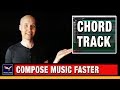 Compose Music Faster - Use a Chord Track