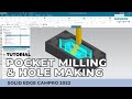 Solid edge  tutorial  campro  pocket mill  hole making