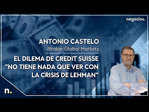 El dilema de Credit Suisse "no tiene nada que ver con la crisis de Lehman", advierte Antonio Castelo