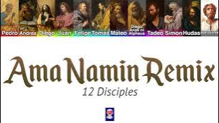 Twelve Disciples - 'Ama Namin Remix'  Color-Coded Lyrics