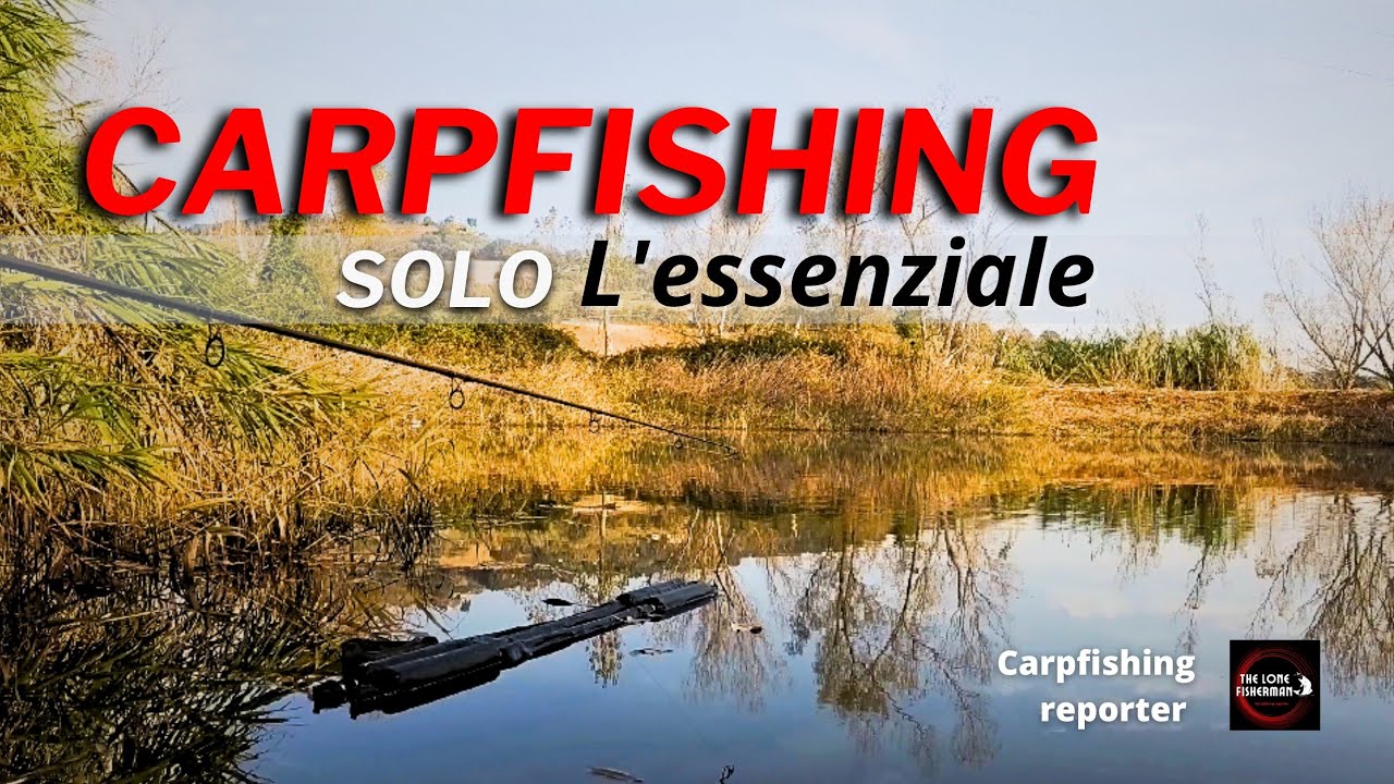 - Carpfishing - Solo l'Essenziale
