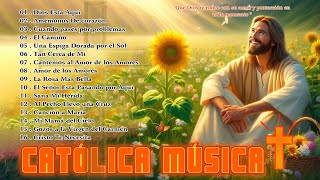 ♥ Música Católica 2024  Hermosa Música Católicas Adoración y Alabanza ♥ Que Te Inunda De Fuerzas