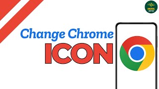 How to change google chrome icon ?