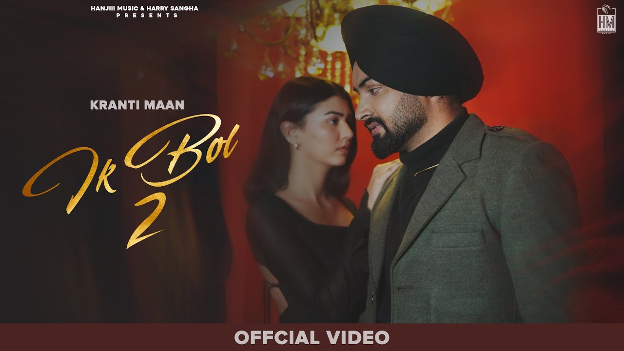 Ik Bol 2  Kranti Maan  Desi Trap Music  Latest Punjabi Songs 2024