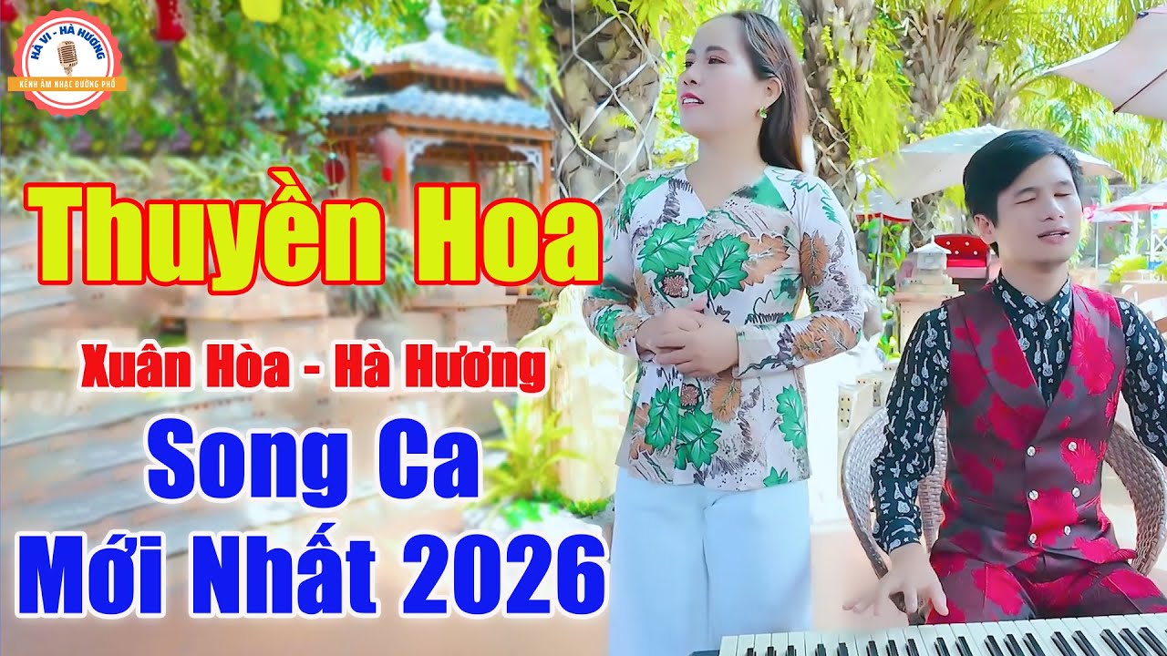 Thuyền Hoa - Tiếng Hát Đường Phố Mới Nhất 2026 Khiến Khán Giả Mê Mẩn Khen Hay | Xuân Hòa ft Hà Hương