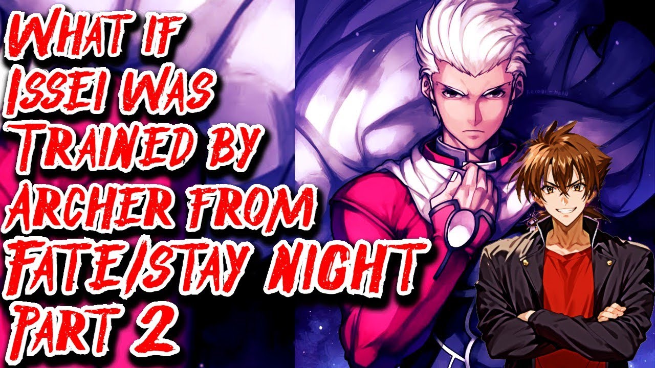What if Issei was Trained by Archer from Fate/Stay Night Part 2