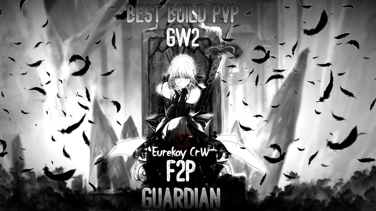 BEST BUILD F2P PVP / GUARDIAN DPS / GUILD WARS 2 YouTube