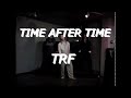 TIME AFTER TIME (LAND-MARK MIX) / trf
