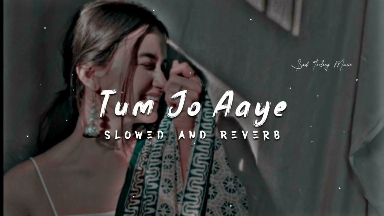 Mira Tum Jo Aaye Zindagi Mein Full Song |Slowed And Reverb|Tulsi Kumar #slowedandreverb #viral #SlowVerse en YouTube