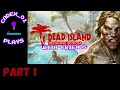 Dead island With Friends PART 1