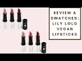 REVIEW & SWATCHES: LILY LOLO VEGAN LIPSTICKS | Integrity Botanicals