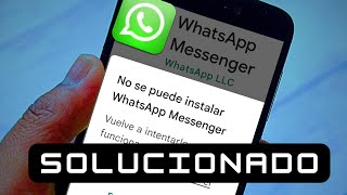 SOLUCION No se puede INSTALAR WHATSAPP MESSENGER Vuelve A Intentarlo ✅