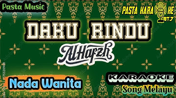 AL HAFZH - Daku Rindu - Karaoke nada Wanita - Pasta Music