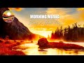 1 hour of gentle piano music in the morning to relax - Music to relax the mind, study effectively
