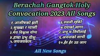 Berachah Gangtok Holy Convocation 2023 All New Song