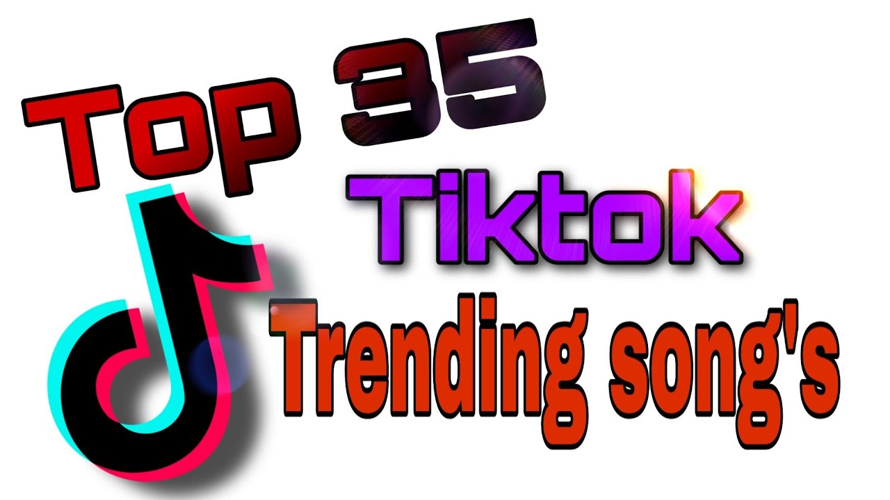 Top 35 TIKTOK Trending Song tiktok songs YouTube