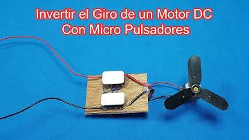 Como INVERTIR el Giro de un Motor DC Con Micro Pulsadores, Cambio de Giro de un Motor