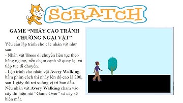 SCRATCH- Hướng dẫn làm game "Người nhảy cao vượt chướng ngại vật", nếu chạm vật cản thì Game Over.
