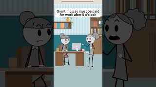 Overtime pay must be paid for work after 5 o’clock. #animation #usa #funny #work #worklife
