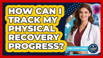 How Can I Track My Physical Recovery Progress?