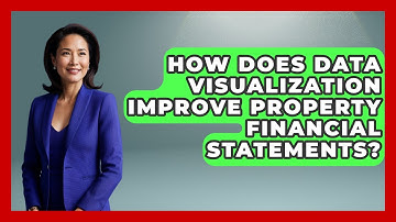 How Does Data Visualization Improve Property Financial Statements? - Mastering Property Management