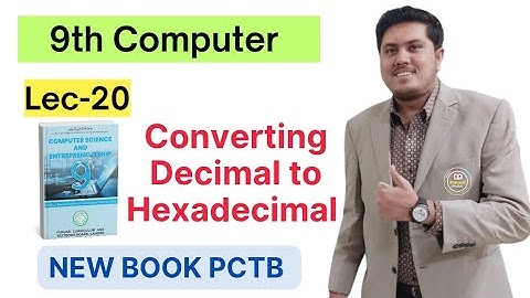 Converting Decimal to Hexadecimal | Class 9th Computer New Book 2025 | PCTB