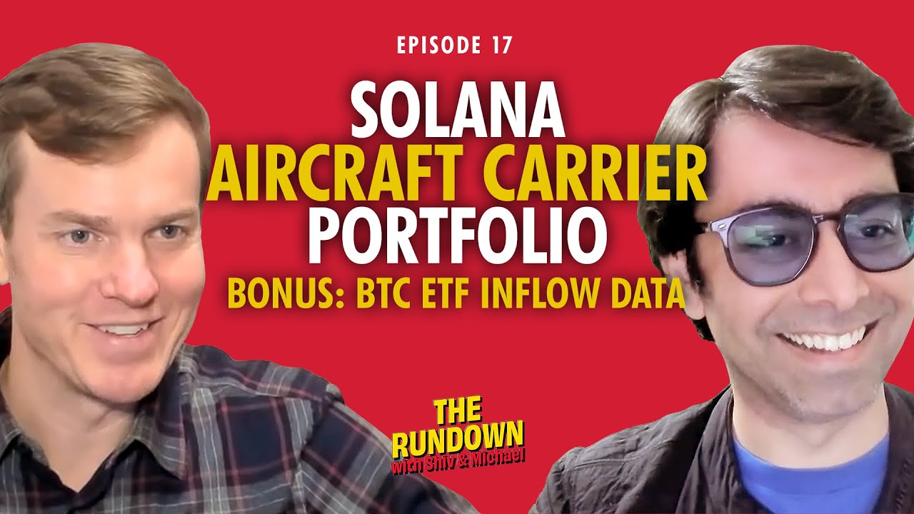 Analyzing Solana From Aircraft Carrier Approach | The Rundown With Shiv Mehta & Michael Nadeau E17