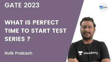 What is Perfect Time to Start Test Series?  | GATE 2023 | Nvlk Prakash