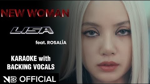 LISA - NEW WOMAN (feat. ROSALÍA) KARAOKE with BACKING VOCALS