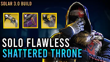 Solo Flawless Shattered Throne (Solar 3.0 Hunter Build) [Destiny 2]