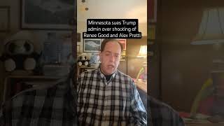 Minnesota sues Trump admin over shootings, including deaths of Alex Pretti and Renee Good