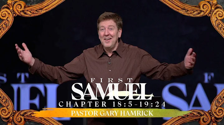 Verse by Verse Bible Study  |  1 Samuel 18:5-19:24  |  Gary Hamrick
