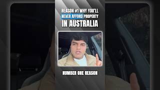 Reason #1 why you’ll never afford property in Australia