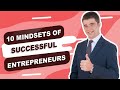 10 mindsets of successful entrepreneurs