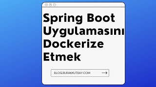 Spring Boot Projesini Docker Uygulaması Yapmak