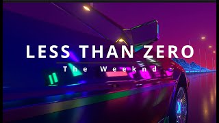 Less Than Zero - The Weeknd (10 Hours, Lyrics) - 2022 Dawn FM Album