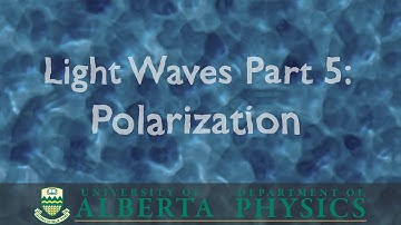 PHYS 146 Light Waves part 5: Polarization