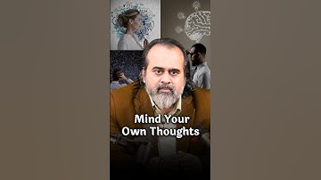 Mind Your Own Thoughts || Acharya Prashant