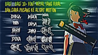 Bagi - Bagi 30 Font Metal Dan Cara Pasang Font Di Alight Motion