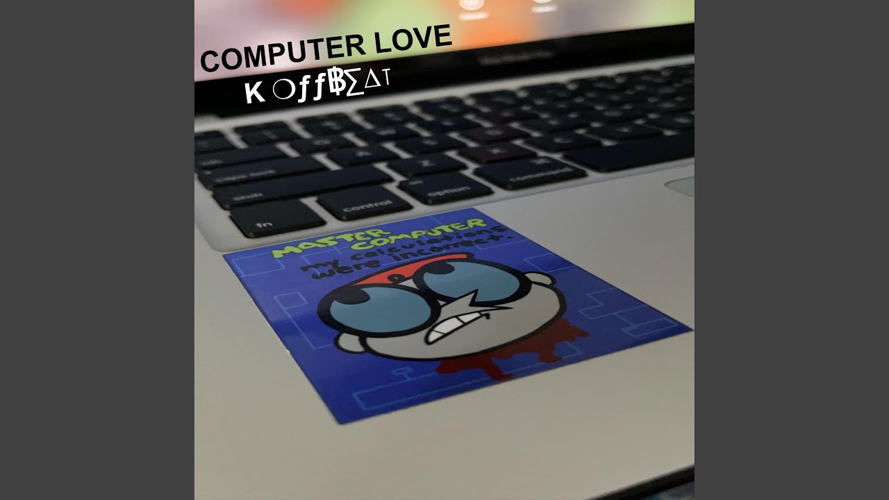 YouTube에서 Computer Love 보기 YouTube에서 Computer Love 보기