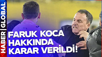 Halil Umut Meler'e Yumruk Atan, Ankaragücü Başkanı Faruk Koca İçin Karar Verildi!