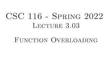 C++ Programming (Spring 2022) - Lecture 3.03 - Function Overloading